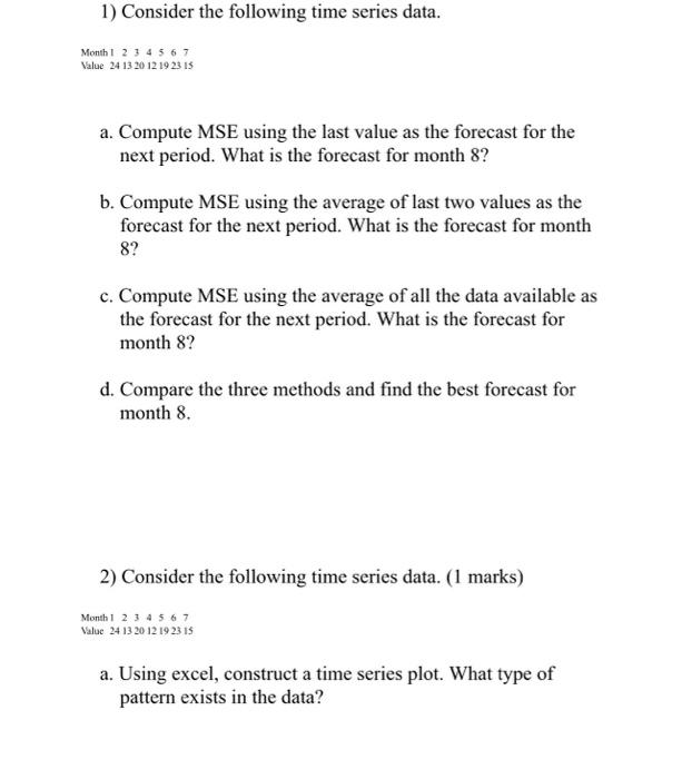 1) Consider the following time series data. Month