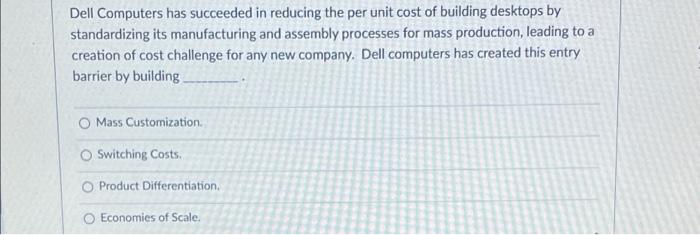 Dell Computers has succeeded in reducing the per