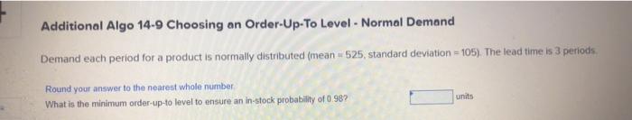 Additional Algo 14-9 Choosing an Order-Up-To