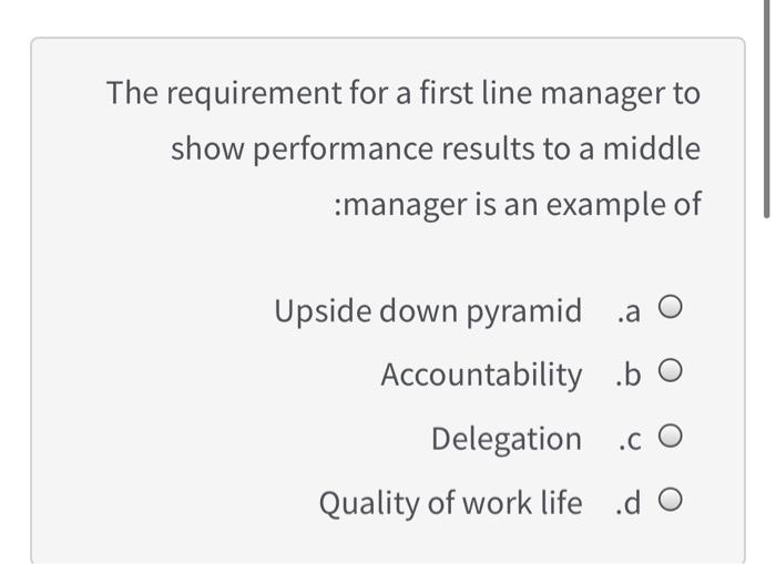 The requirement for a first line manager to show