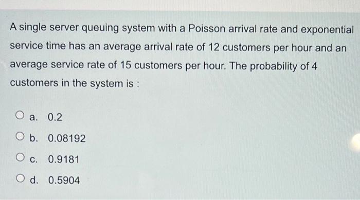 A single server queuing system with a Poisson