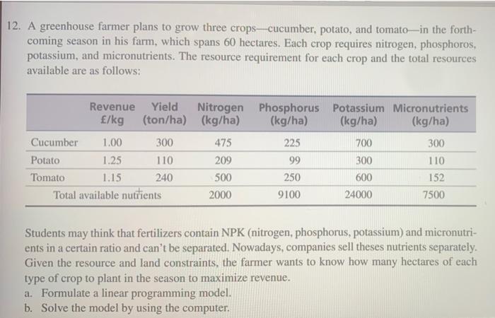 12. A greenhouse farmer plans to grow three