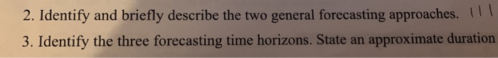 2. Identify and briefly describe the two general