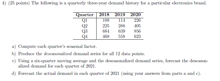 4) (25 points) The following is a quarterly