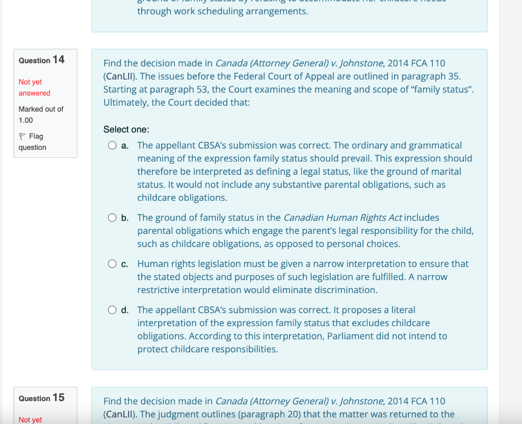 through work scheduling arrangements. Question 14