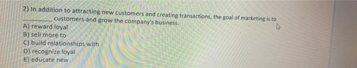 2) In addition to attracting new customers and