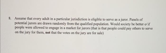 8. Assume that every adult in a particular
