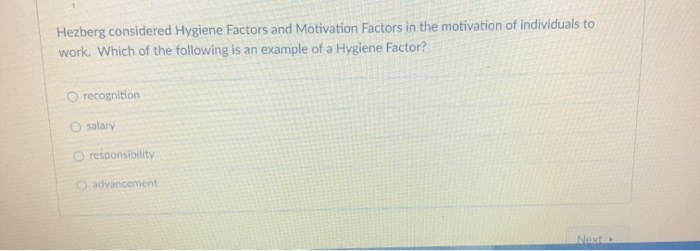 please help Hezberg considered Hygiene Factors