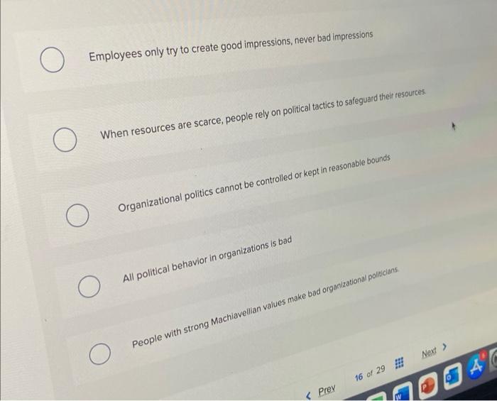 Which one is TRUE about organizational politics?