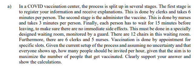 a) In a COVID vaccination center, the process is
