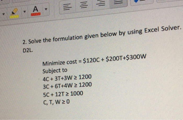 E = = 2. Solve the formulation given below by