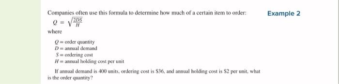 Example 2 Q = VH Companies often use this formula