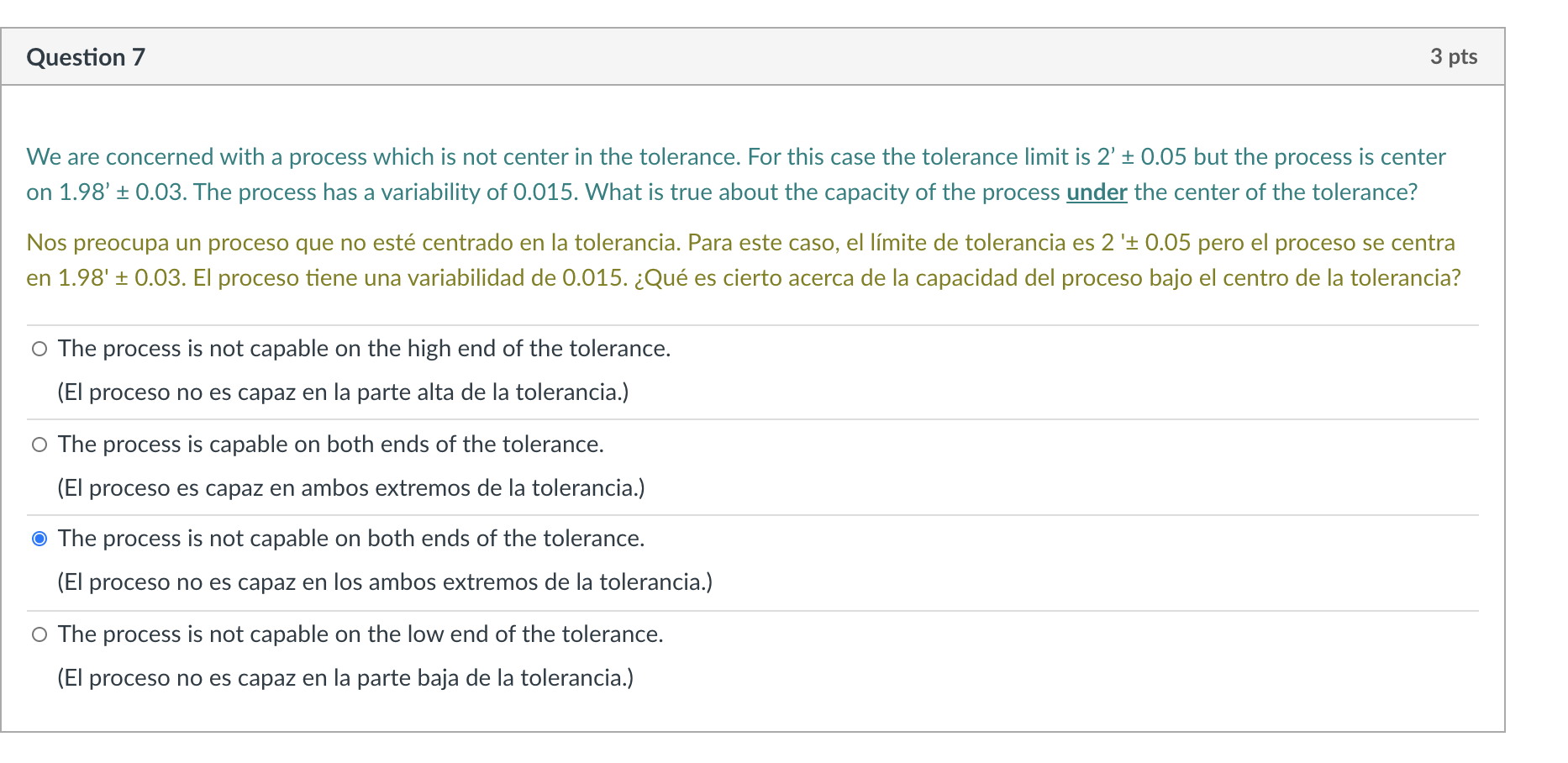 Question 7 3 pts We are concerned with a process