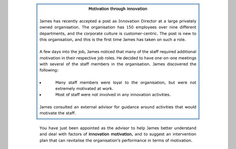 Motivation through innovation James has recently