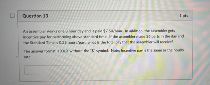 two easy questions Question 13 1 pts An assembler