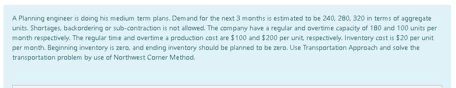 A Planning engineer is doing his medium term