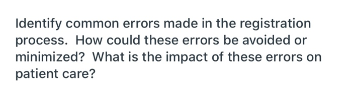 Identify common errors made in the registration