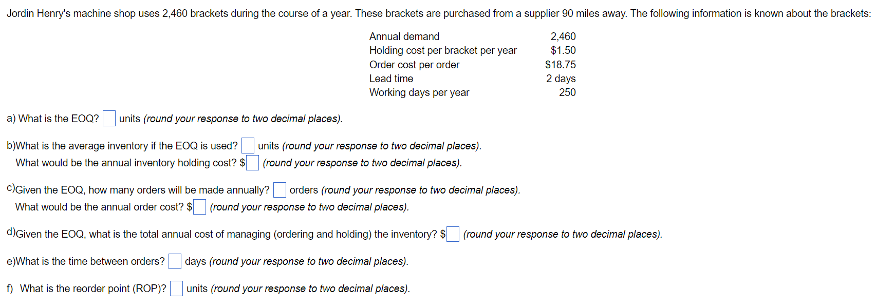 a) What is the EOQ? units (round your response to