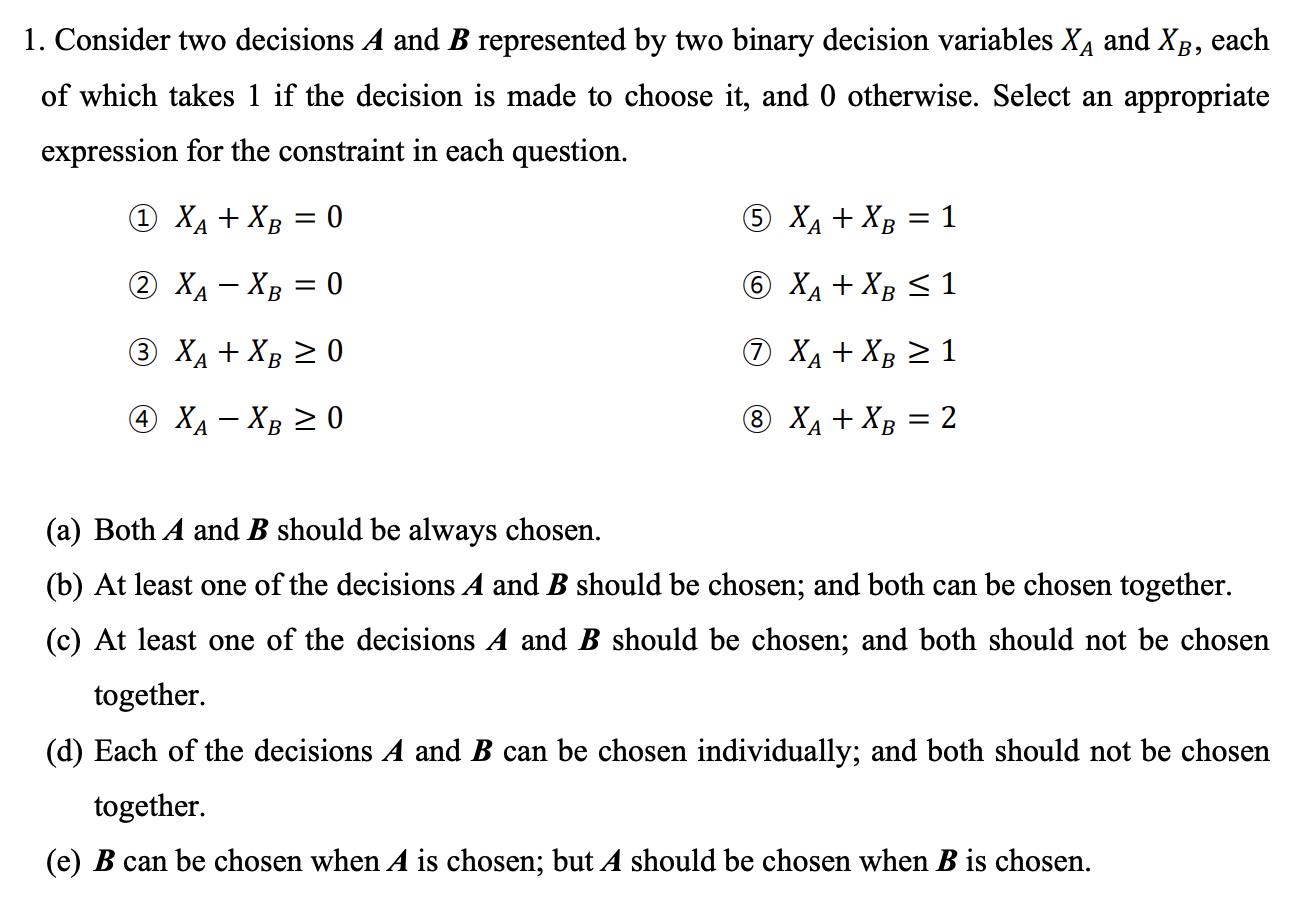 1. Consider two decisions A and B represented by