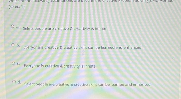 Tollowing assumptions (select 1): O a. Select