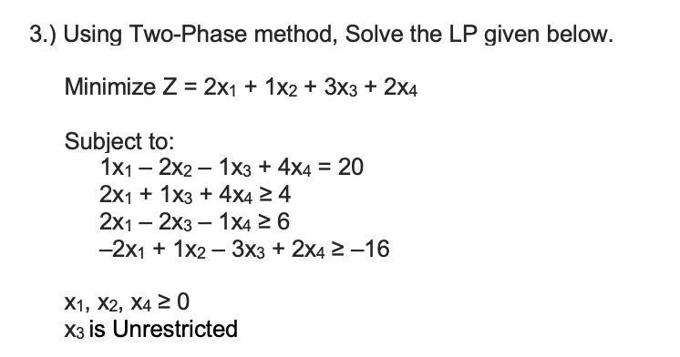 3.) Using Two-Phase method, Solve the LP given