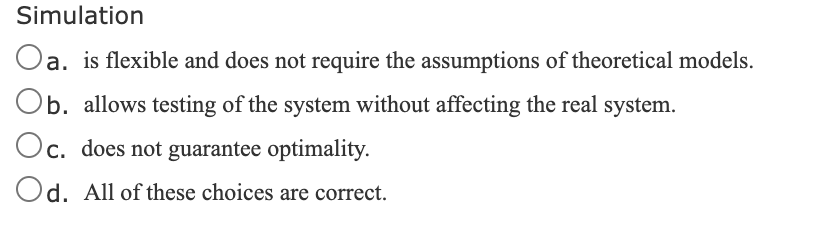 Simulation Oa. is flexible and does not require