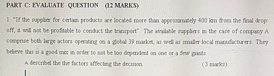 PART C: EVALUATE QUESTION (12 MARKS) 1. "If the