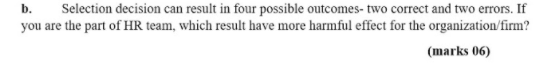 b. Selection decision can result in four possible