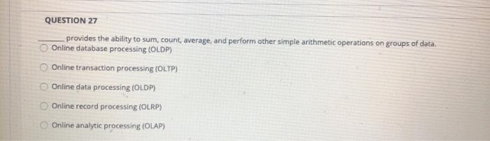 QUESTION 27 provides the ability to sum, count,