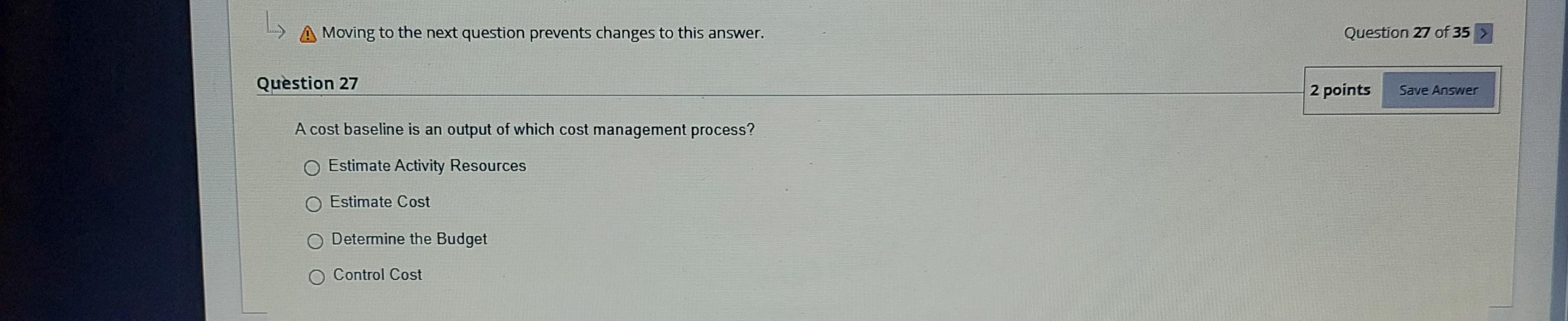 Moving to the next question prevents changes to