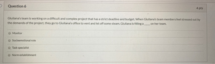 Question 6 4 pts Glullana's team is working on a