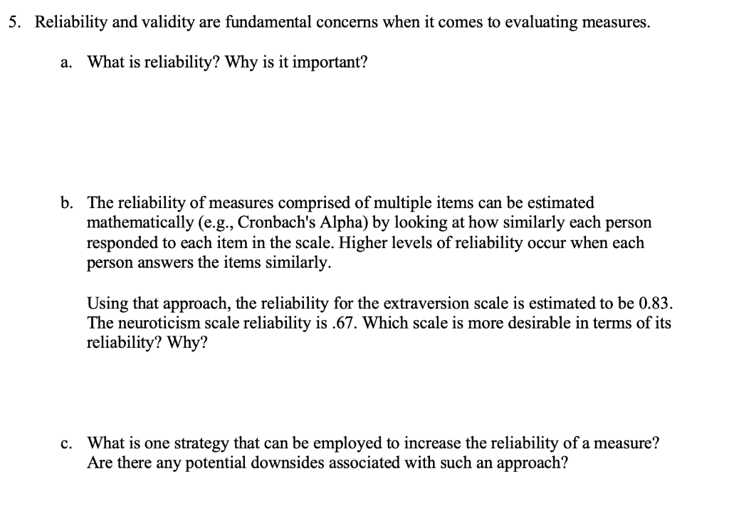 Reliability and validity are fundamental concerns