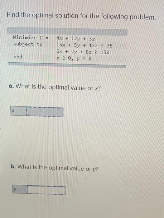 Find the optimal solution for the following