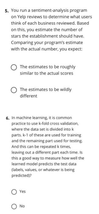 5. You run a sentiment-analysis program on Yelp