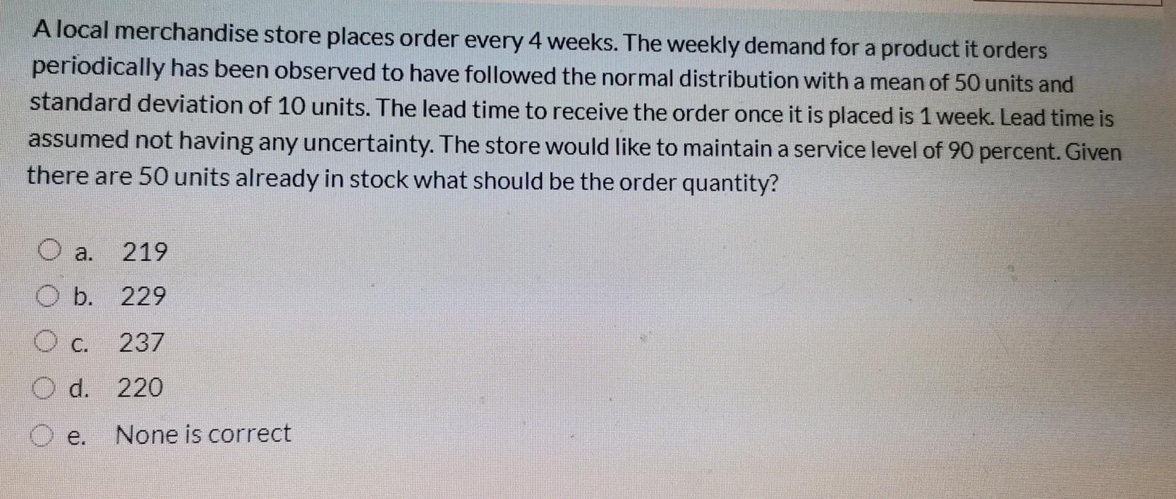 Alocal merchandise store places order every 4