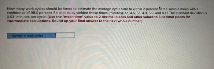 How many work cycles should be timed to estimate