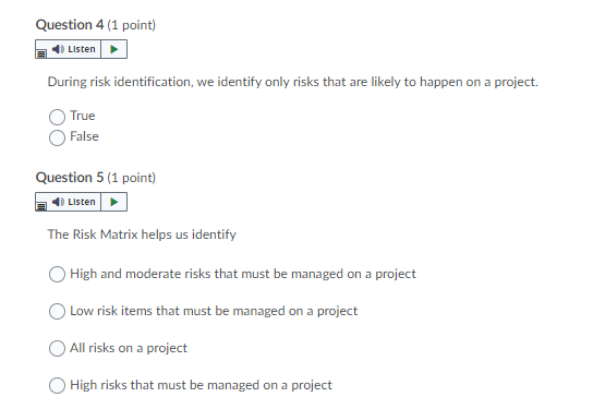 Question 4 (1 point) Listen During risk