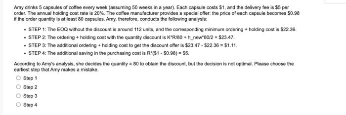 Amy drinks 5 capsules of coffee every week
