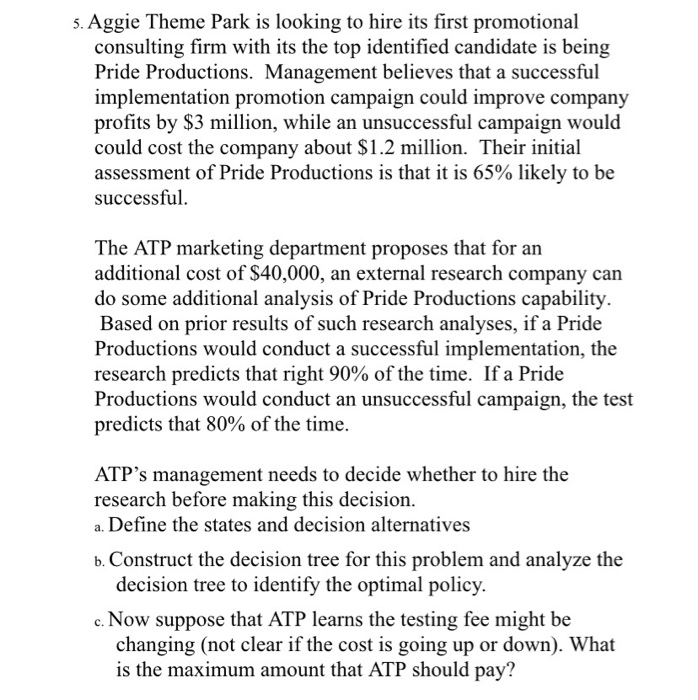 5. Aggie Theme Park is looking to hire its first