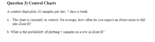 Question 3) Control Charts A control chart plots