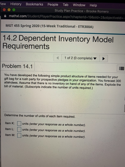 1 of 2 (0 complete) Problem 14.1 O correct
