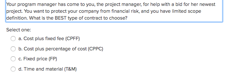 Your program manager has come to you, the project