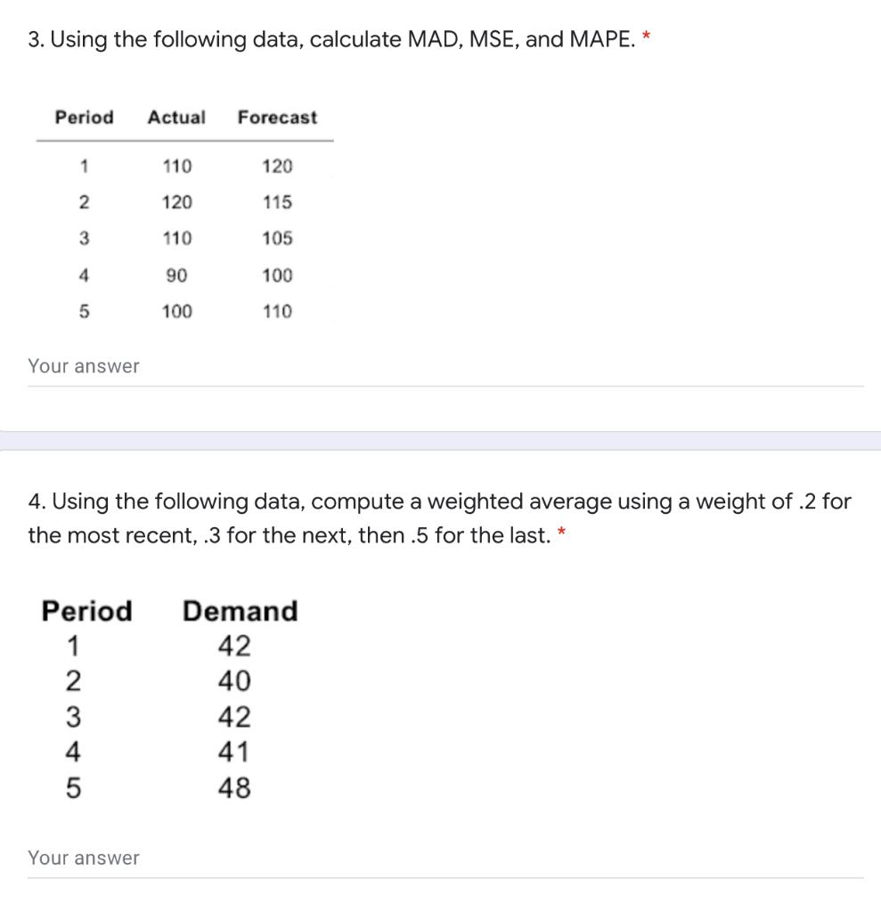 Using the following data, calculate MAD, MSE, and