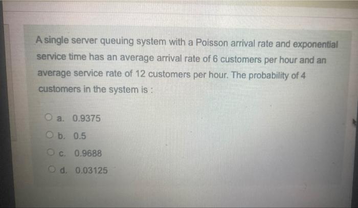 A single server queuing system with a Poisson