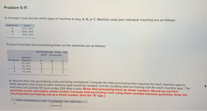Problem 5-11 A manager must decide which type of