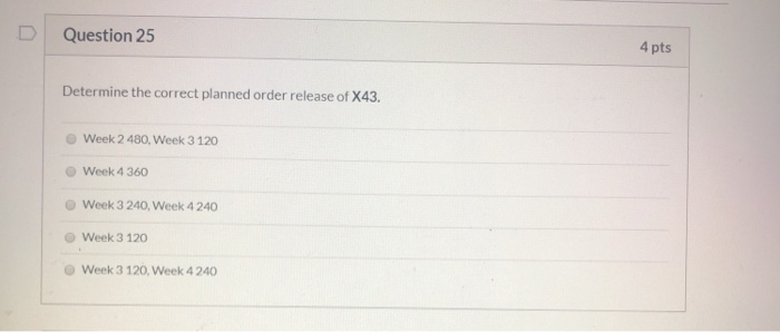 Question 25 4 pts Determine the correct planned