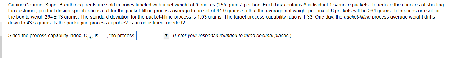 down to 43.5 grams. Is the packaging process