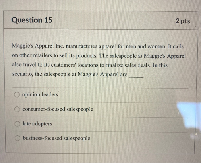 Question 15 2 pts Maggie's Apparel Inc.