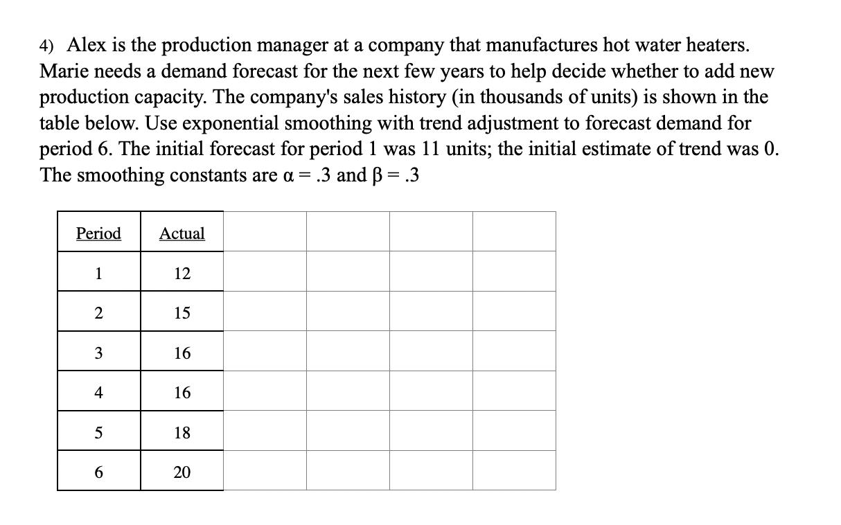 4) Alex is the production manager at a company
