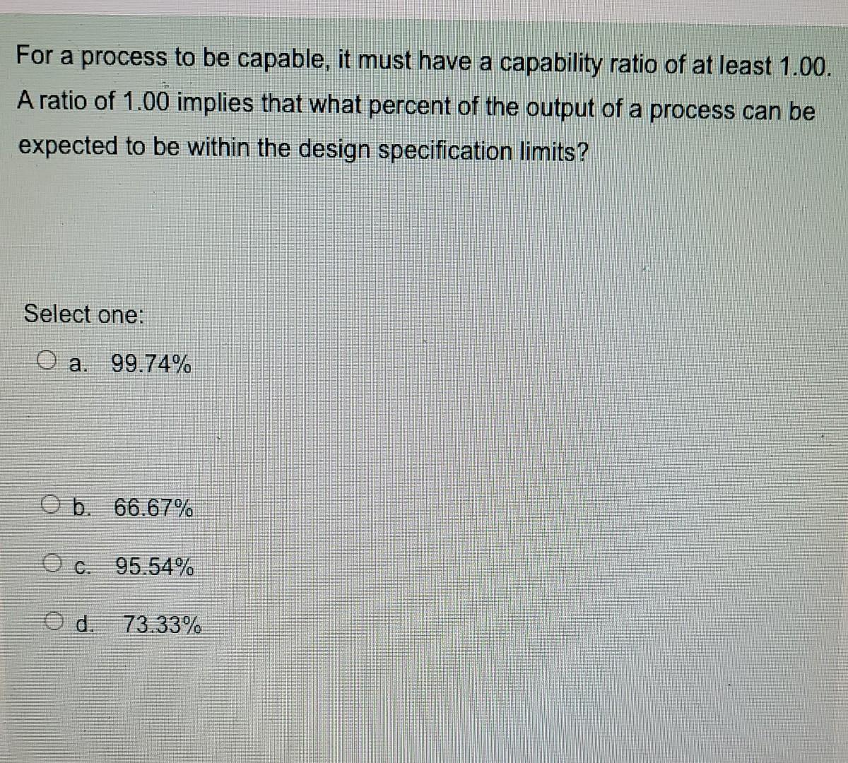 For a process to be capable, it must have a